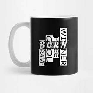 Born Winner Motivational Inspirational Motto. Mug